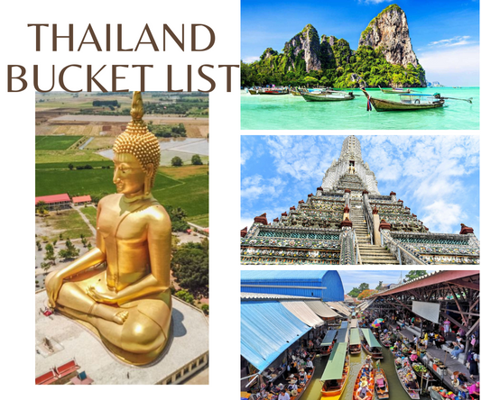 The Ultimate Thailand Bucket List: Must-See Destinations and Experiences