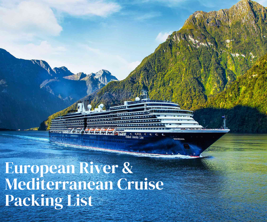 European River & Mediterranean Cruise Packing List
