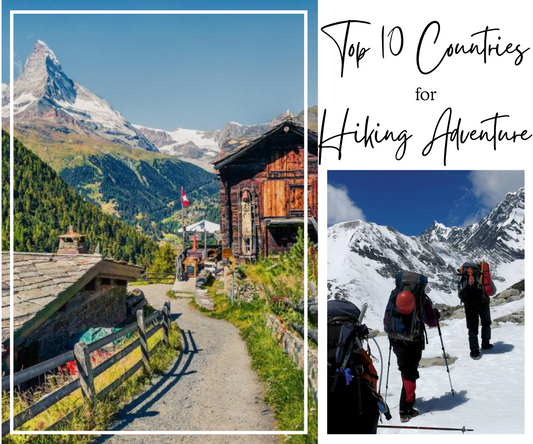 Top 10 Best Countries for Unforgettable Hiking Adventures