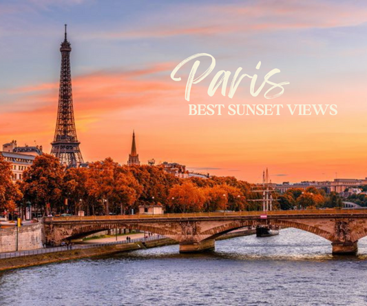 Best Sunset Views in Paris: Where to Watch the City Glow