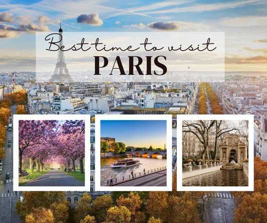 Best Times to Visit Paris: A Seasonal Guide