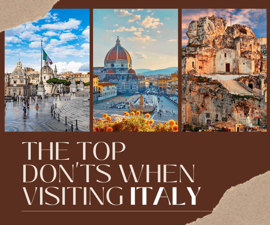 The Top Don'ts When Visiting Italy: Avoid These Common Mistakes